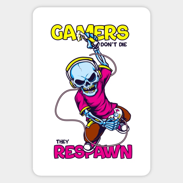 Gamers don't die, they respawn Sticker by Snowman store